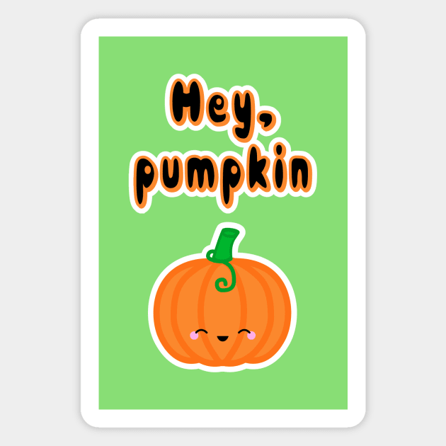 Hey, Pumpkin Magnet by SlothgirlArt